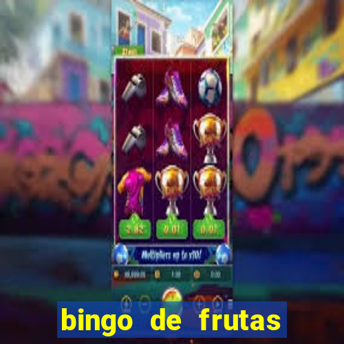 bingo de frutas para imprimir pdf